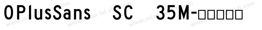 OPlusSans SC 35M字体转换